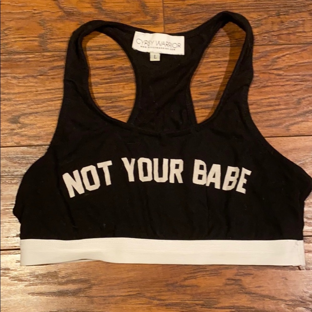 Gypsy Warrior Not Your Babe Bralette